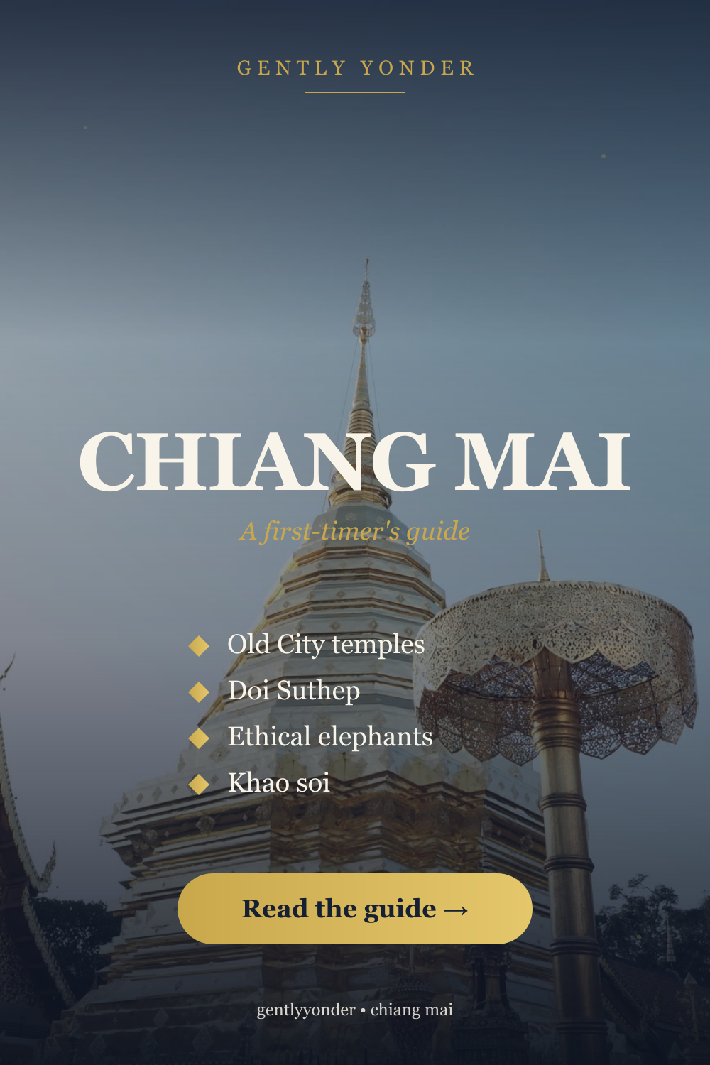 Chiang Mai: A First-Timer's Guide