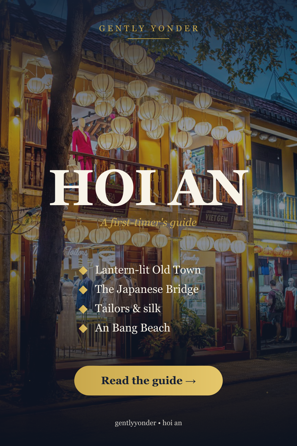 Hoi An: A First-Timer's Guide