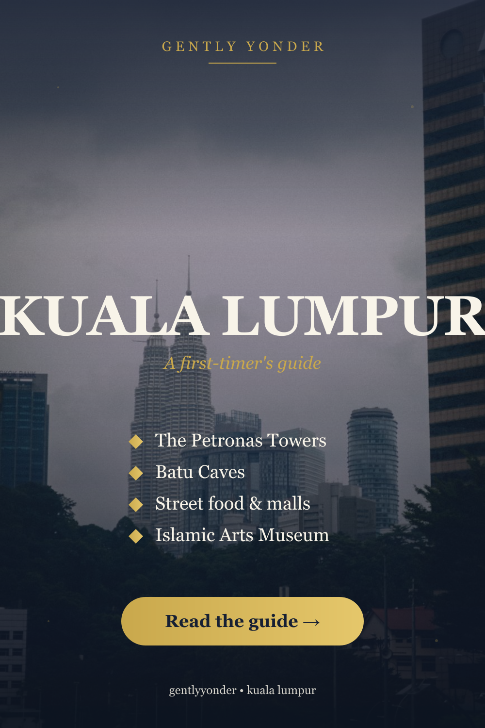 Kuala Lumpur: A First-Timer's Guide
