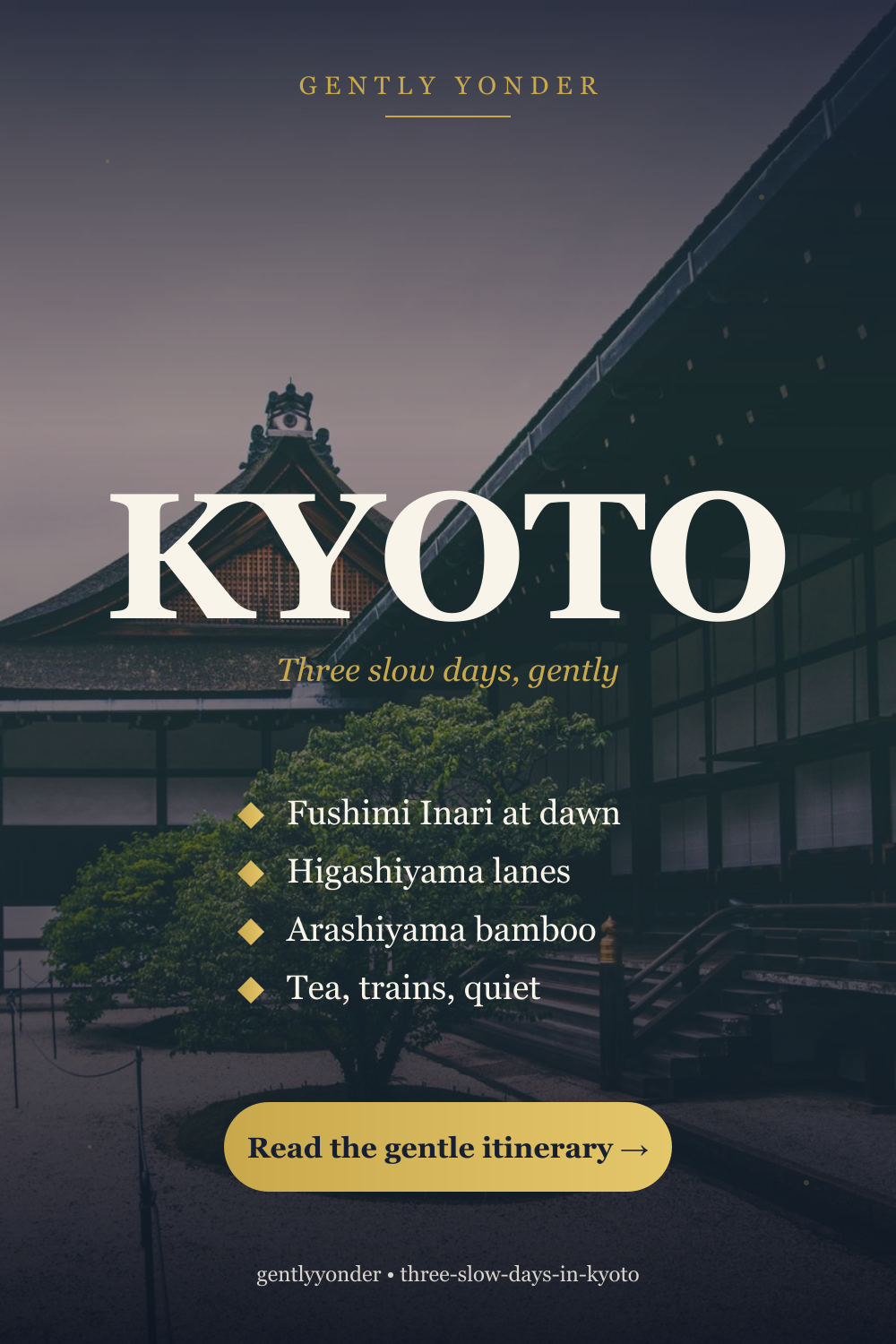 Three Slow Days in Kyoto