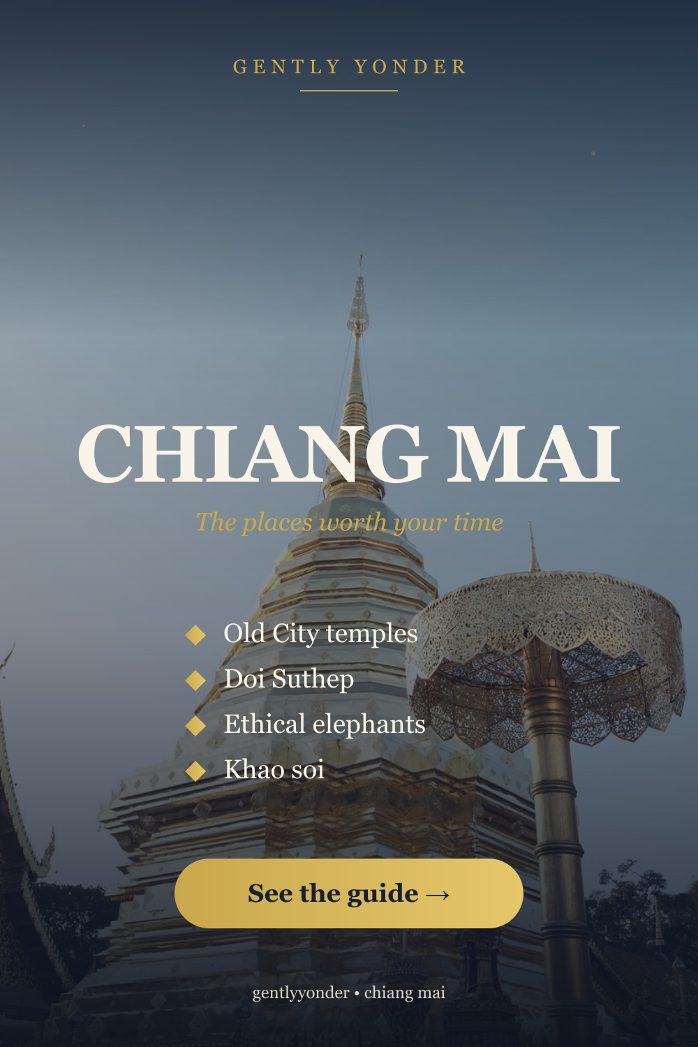 Chiang Mai: The Places Worth Your Time