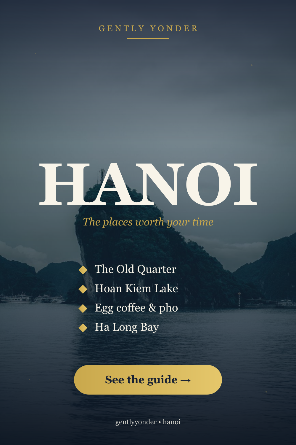 Hanoi: The Places Worth Your Time