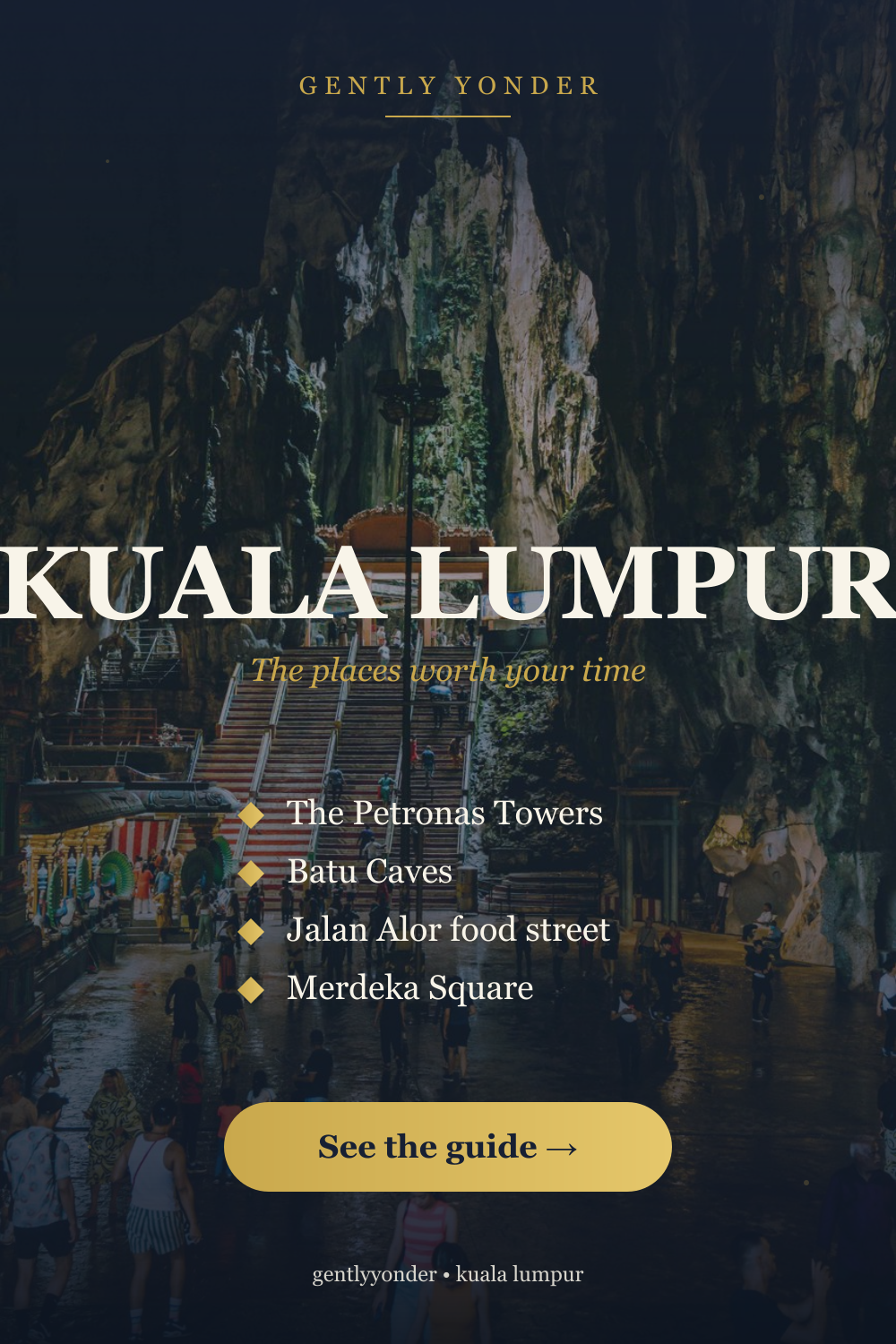 Kuala Lumpur: The Places Worth Your Time