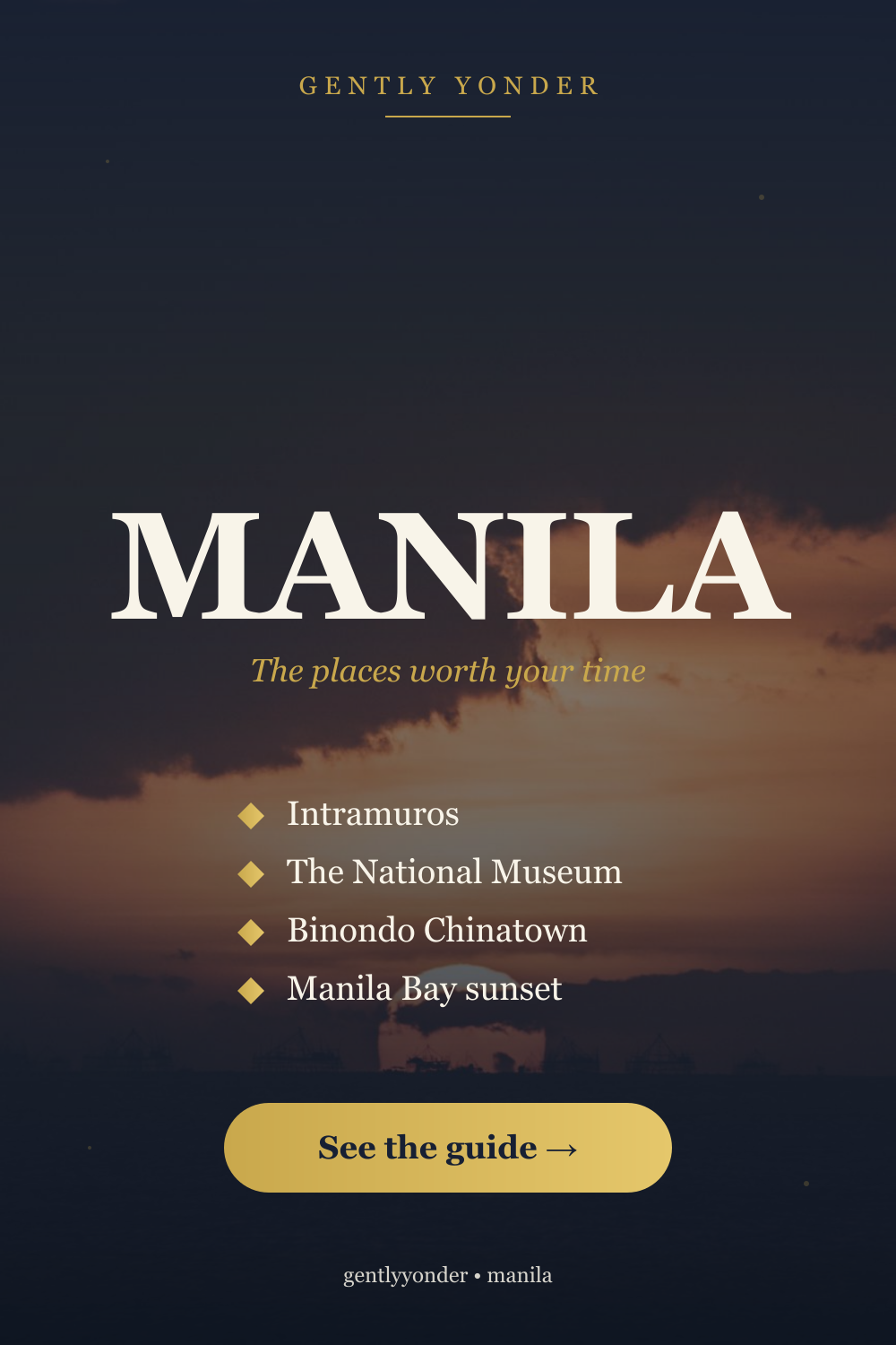 Manila: The Places Worth Your Time