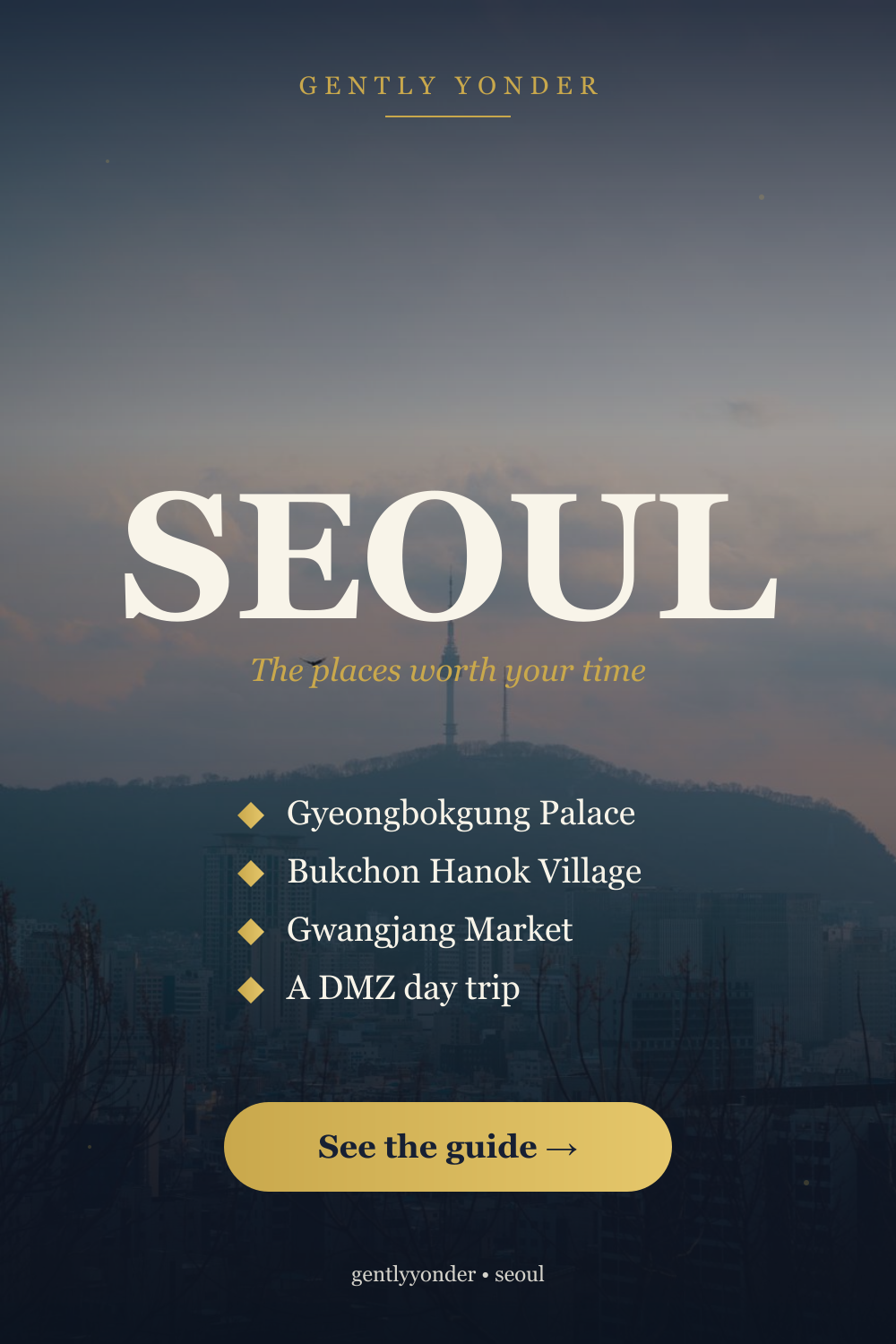 Seoul: The Places Worth Your Time