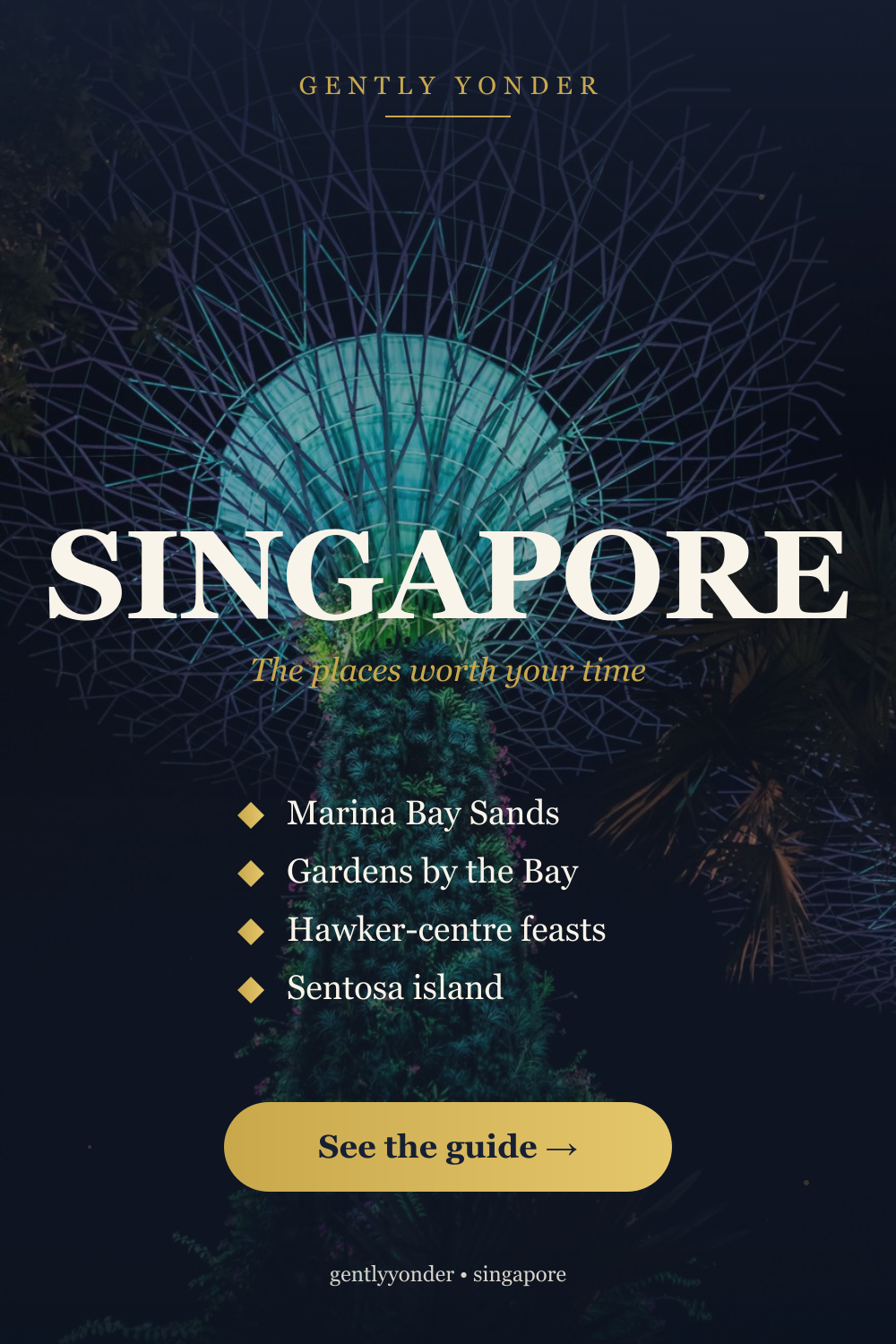 Singapore: The Places Worth Your Time